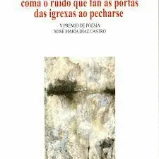 Coma o Ruído que Fan As Portas Das Igrexas Ao Pecharse