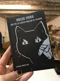 Dulce Fiera, que en lo Ilícito Hallas el Placer