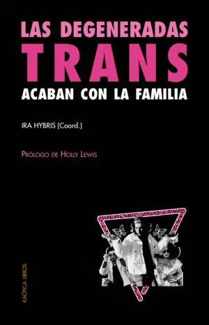 Las Degeneradas Trans Acaban con la Familia