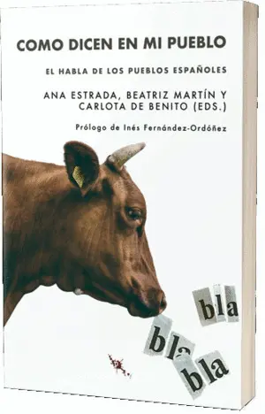 Como Dicen en mi Pueblo: el Habla de los Pueblos Españoles