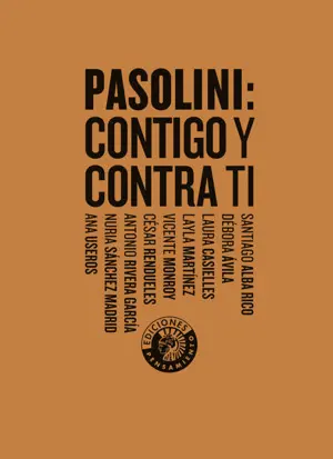 Pasolini: Contigo y Contra Ti