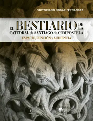 El Bestiario de la Catedral de Santiago de Cmpostela