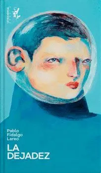 La Dejadez