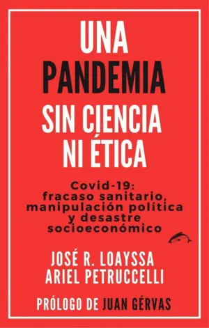 Una Pandemia sin Ciencia Ni Ética
