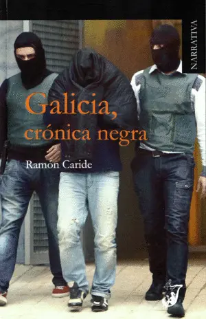 Galicia, Crónica Negra