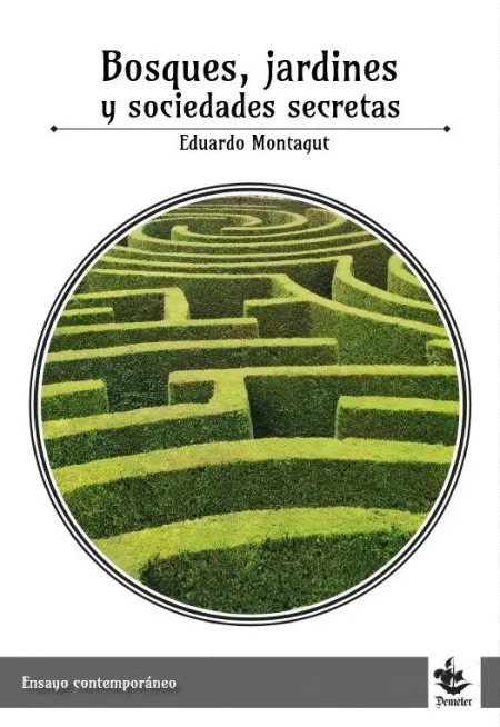 Bosques, Jardines y Sociedades Secretas