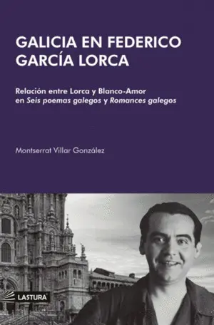 Galicia en Federico García Lorca
