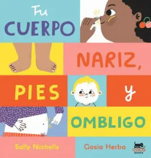Tu Cuerpo: Nariz, Pies y Ombligo