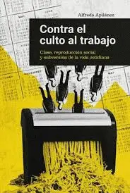 Contra el Culto Al Trabajo