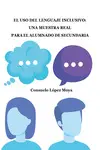 El Uso del Lenguaje Inclusivo: una Muestra Real para el Alumnado de Secundaria