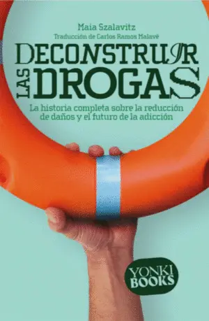 Deconstruir las Drogas
