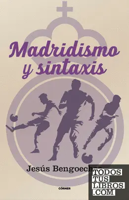Madridismo y Sintáxis