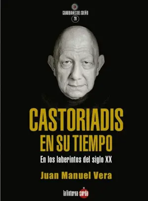 Castoriadis en Su Tiempo