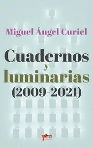 Cuadernos y Luminarias (2009-2021)