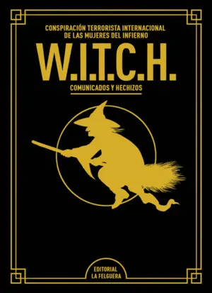 W. i. t. c. h. (Edición de Lujo Ampliada y Revisada)