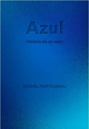Azul. Historia de un Color