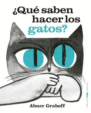 ¿Que Saben Hacer los Gatos?