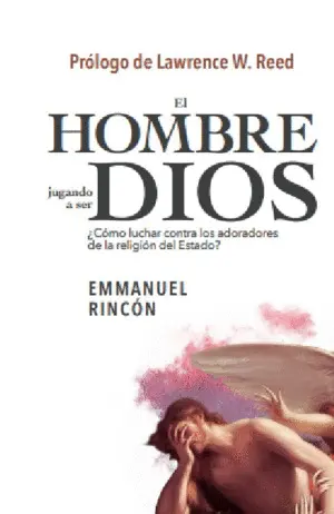 El Hombre Jugando a Ser Dios