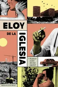 Eloy de la Iglesia. placer Oculto del Cine Español