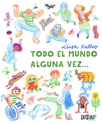 Todo el Mundo Alguna Vez...