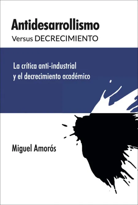 Antidesarrollismo Versus Decrecimiento