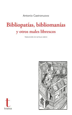 Bibliopatías, Bibliomanías y Otros Males Librescos