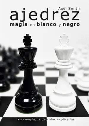 Ajedrez: Magia en Blanco y Negro