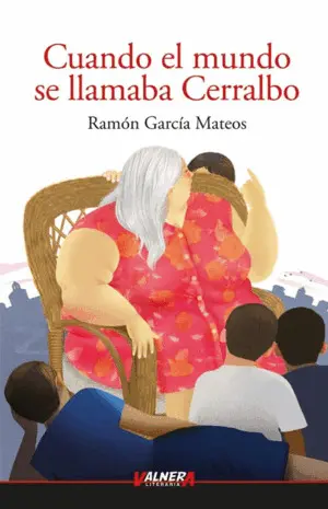 Cuando el Mundo se Llamaba Cerralbo