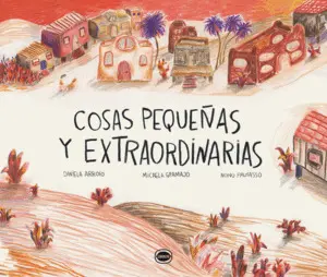Cosas Pequeñas y Extraordinarias