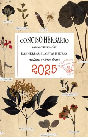 AXENDA 2025. CONCISO HERBARIO PARA A CONSERVACIÓN DAS HERBAS, PLANTAS E IDEAS RECOLLIDAS AO LONGO DO ANO