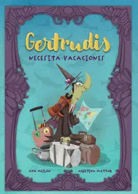 Gertrudis Necesita Vacaciones