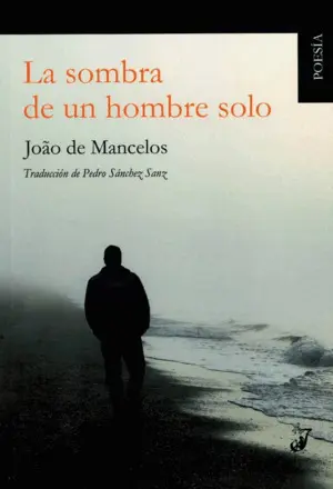 La Sombra de un Hombre Solo