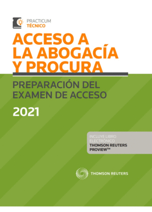 ACCESO A LA ABOGACÍA Y PROCURA. PREPARACIÓN DEL EXAMEN DE ACCESO 2021 (PAPEL + E
