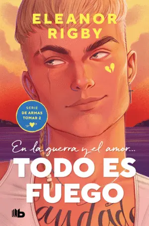 Todo Es Fuego (De Armas Tomar 2)