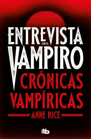 Entrevista con el Vampiro (Edición Especial Serie Tv) (Crónicas Vampíricas 1)