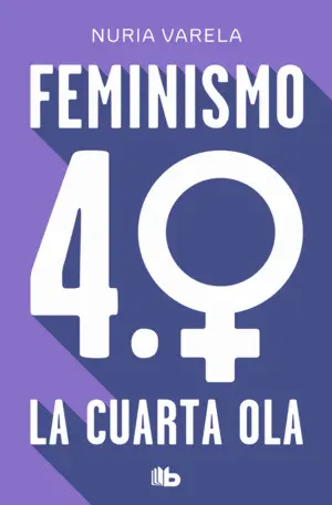 Feminismo 4. 0. La Cuarta Ola