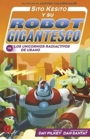 Sito Kesito y Su Robot Gigantesco Contra los Univornios Radiactiv