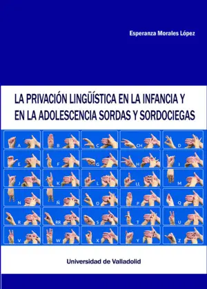 La Privación Lingüística en la Infancia y en la Adolescencia Sordas y Sordociega