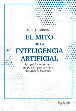 El Mito de la Inteligencia Artificial