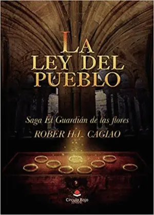 La Ley del Pueblo (El Guardián de las Flores 4)