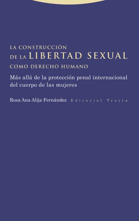 La Construcción de la Libertad Sexual Como Derecho Humano