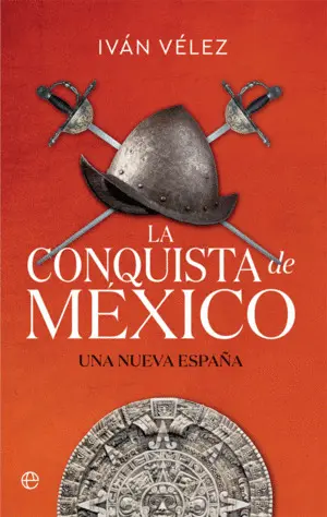 La Conquista de México