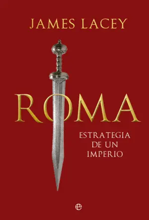 Roma, Estrategia de un Imperio