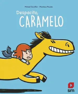 ¡Despacito, Caramelo!