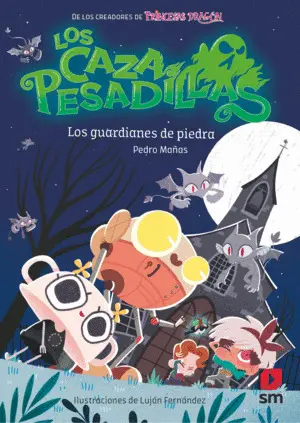 Los Guardianes de Piedra. Los Cazapesadillas 5