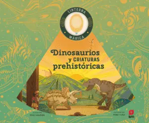 Dinosaurios y Criaturas Prehistoricas
