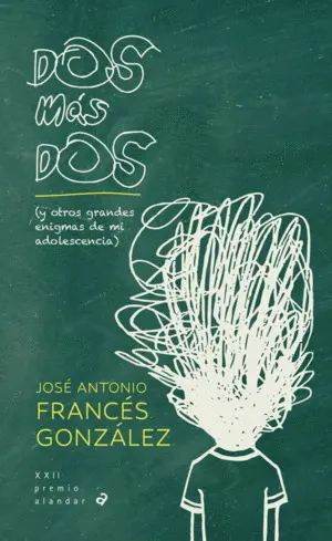 Dos y + Dos(Y Otros Grandes Enigmas Adolescencia)