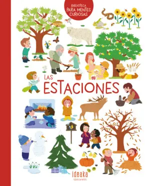 Las Estaciones. (Biblioteca para Mentes Curiosas)
