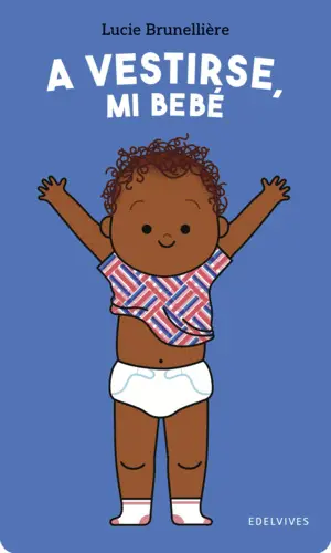 A Vestirse, mi Bebè