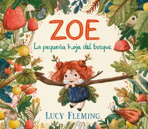 Zoe. La Pequeña Hoja del Bosque